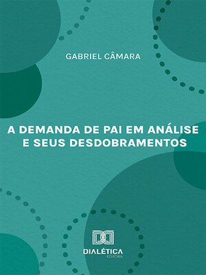 cover image of A demanda de pai em análise e seus desdobramentos